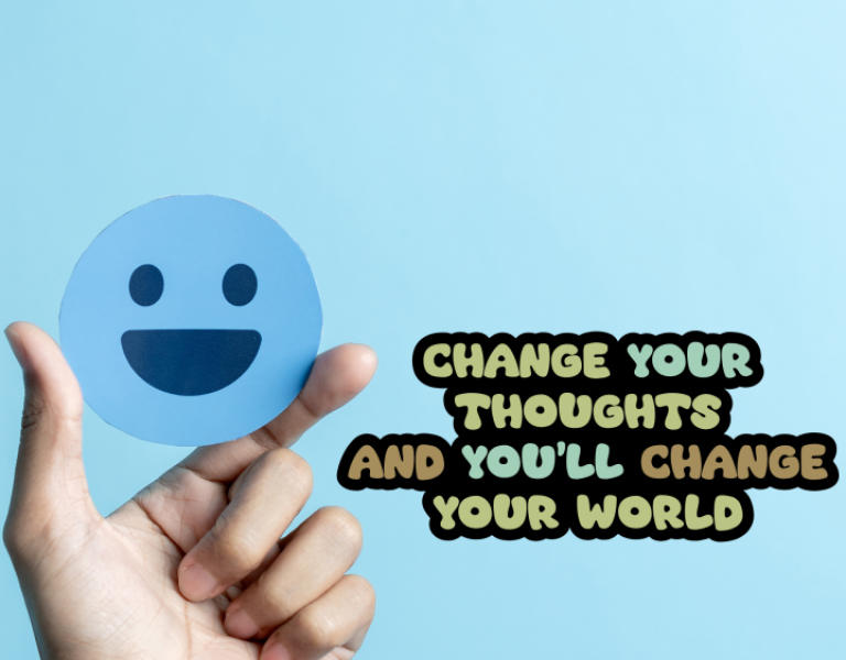 Change your thoughts Change your thoughts